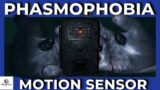 How To Use The Motion Sensor  |  Phasmophobia