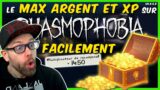 LE MAX D'ARGENT ET D'XP FACILEMENT – PHASMOPHOBIA 2023 – FR