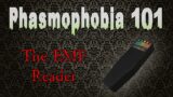 Phasmophobia 101: The EMF Reader (And everything you need to know about it)