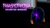Haunted Mirror How To | Phasmophobia Guide
