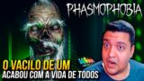 O VACILO DE UM ACABOU COM A VIDA DE TODOS | PHASMOPHOBIA | TERROR COOP