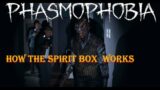 Phasmophobia Spirit Box Guide