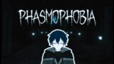 Phasmophobia again