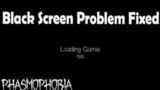 Phasmophobia stuck at 90% loading screen FIXED in one minute