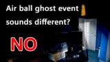【Phasmophobia】You can't identify an air ball ghost event by hearing it @Insym
