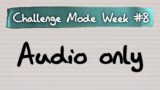 Audio Only | Phasmophobia Challenge Mode Week #8