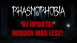 Phasmophobia és a véleményem az új update-ről (ÁPRILIS 1)