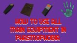 HOW To Use ALL MAIN EQUIPMENT In Phasmophobia! (UPDATED 2022)