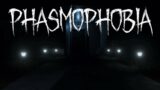 Phasmophobia: Trying not to die