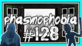 THATS THAT! |  PHASMOPHOBIA | #128