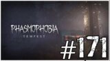 180 NO SCOPED | PHASMOPHOBIA #171