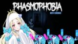 【Members only SerdinUs】PHASMOPHOBIA
