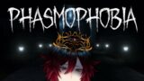 【PHASMOPHOBIA】In the mood for some scary stuff #MetanoiaID