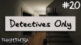 Detectives Only | Phasmophobia Weekly Challenge #20