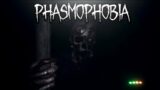 Phasmophobia  #160