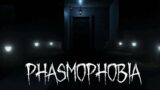 Phasmophobia [2]