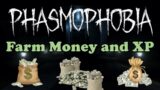 Phasmophobia – How to Farm Money and XP ?! (NO HUNT)