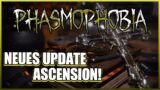 NEUES UPDATE! Phasmophobia Ascension Update News deutsch!