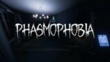 [PHASMOPHOBIA] Ghosts scare me guys