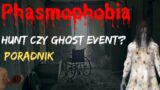Phasmophobia – Jak odróżnić hunta od ghost eventa – Poradnik