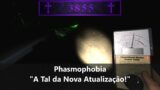 Phasmophobia – "A Tal da Nova Atualização!"