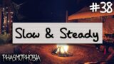 Slow and Steady | Phasmophobia Weekly Challenge #38
