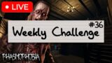 Weekly Challenge #36 | Phasmophobia LIVE