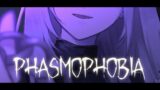 【Phasmophobia】【瑚白ユリ / ななしいんく】