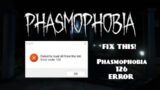 Cracked Phasmophobia FIX 2023 | 126 ERROR | *REUPLOAD