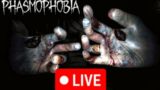 PHASMOPHOBIA !! LIVE