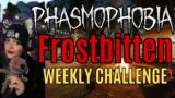 Frostbitten WEEKLY CHALLENGE | Phasmophobia for beginners & all levels