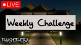Weekly Challenge Time! | Phasmophobia LIVE