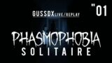 GussDx live / PHASMOPHOBIA en SOLO "01