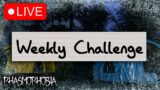 Weekly Challenge #49 | Phasmophobia LIVE