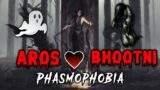 Aros aur Bhootni Ki Prem Kahani // Phasmophobia Live // #phasmophobia #phasmophobialive #multiplayer