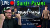 [REDIFF LIVE🔴] Soirée Phasmophobia – La Streak Full Aléatoire Continue Ft. Mamanovitch