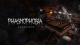 Phasmophobia Day 3