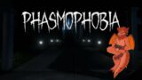 Phasmophobia: Ghosts go Boo!!!!!