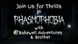 Ghost Hunting with Bakewell Adventures and My Brother in Phasmophobia