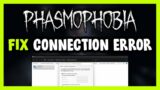 How to FIX Phasmophobia Connection / Server Error!