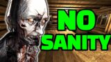 Nightmare Mode BUT No Sanity | Phasmophobia Challenge