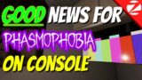 FORTUNATE news for future console Phasmophobia players.