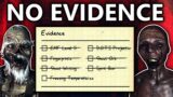 How Professionals Play Phasmophobia with NO EVIDENCE