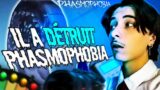 il a DÉTRUIT Phasmophobia !