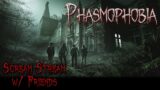 Phasmophobia👻Saturday Night Scream Stream with the Fellas!👻