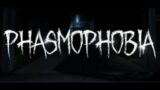 Playing Phasmophobia