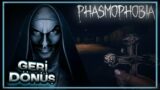 İKİ ÇAYLAKLA PHASMOPHOBIA | GERİ DÖNÜŞ