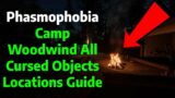 Phasmophobia | Camp Woodwind All Cursed Objects Locations Guide/Tutorial