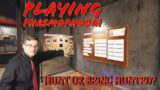 Phasmophobia | Hunt or be hunted!