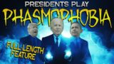 Presidents Play Phasmophobia (FULL-LENGTH SPECIAL)